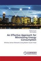 Rakesh Kumar, Ravi Wadhwa - An Effective Approach for Minimizing Energy Consumption