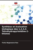 Tentu Nageswara Rao - Synthèse et évaluation biologique des 1,2,3,4-Tétrahydropyrimidine-2-thiones