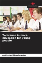 Abdirashid Mirzahmedov - Tolerance in moral education for young people