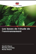Monika Kamboj, Richa Khare, Smriti Khare - Les bases de l'étude de l'environnement