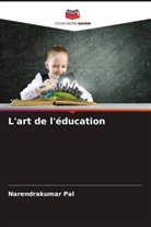 Narendrakumar Pal - L'art de l'éducation