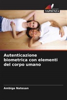 Ambiga Natesan - Autenticazione biometrica con elementi del corpo umano