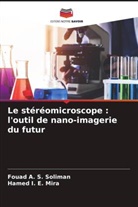 Hamed I. E. Mira, Fouad A. S. Soliman - Le stéréomicroscope : l'outil de nano-imagerie du futur