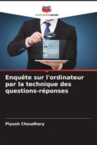 Piyush Choudhary - Enquête sur l'ordinateur par la technique des questions-réponses