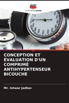 Ishwar Jadhav, Mr. Ishwar Jadhav - CONCEPTION ET ÉVALUATION D'UN COMPRIMÉ ANTIHYPERTENSEUR BICOUCHE