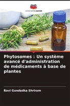 Ravi Gundadka Shriram - Phytosomes : Un système avancé d'administration de médicaments à base de plantes