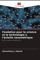 Shareefraza J. Ukkund - Fondation pour la science et la technologie à l'échelle nanométrique