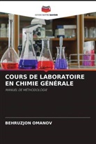 Behruzjon Omanov - COURS DE LABORATOIRE EN CHIMIE GÉNÉRALE
