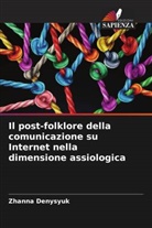 Zhanna Denysyuk - Il post-folklore della comunicazione su Internet nella dimensione assiologica