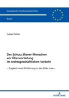 Lukas Heber - Der Schutz älterer Menschen vor Übervorteilung im rechtsgeschäftlichen Verkehr