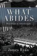 James Ryan - What Abides West Point In Afterthought