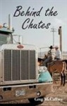 Greg McCaffrey - Behind the Chutes