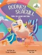 Trudy Davidson - Rodney Seagull - Chips, Ice cream and Cake