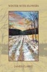 James Clarke - Winter With Flowers