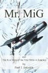 Paul Entrekin - Mr. MiG