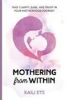 Kaili Ets, Kaili Ets - Mothering from Within
