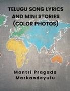 Mantri Pragada Markandeyulu - TELUGU SONG LYRICS AND MINI STORIES (COLOR PHOTOS)