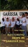 Luigi Ginami - RESTORING HOPE IN GARISSA 2016