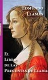 Edmundo Llamas - El libro de las Preguntas de Llamas