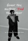 Eric Higgs, Christopher Scott - Honor thy mother, FIND thy father