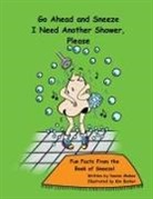 Denise Mabee - Go Ahead and Sneeze. I Need Another Shower, Please!