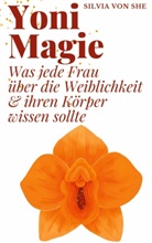 Silvia von She, Silvia von She - Yoni Magie