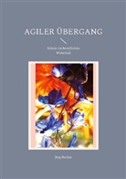 Jörg Becker - Agiler Übergang