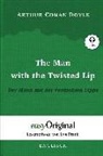 Arthur Conan Doyle, EasyOriginal Verlag, Ilya Frank - The Man with the Twisted Lip / Der Mann mit der verdrehten Lippe (mit kostenlosem Audio-Download-Link) (Sherlock Holmes Collection)