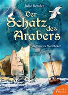 Julie Bender, Claudia G. Meinicke, Claudia Gabriele Meinicke - Der Schatz des Arabers