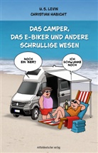 U S Levin, U. ¿S. Levin, U. S. Levin, U._S. Levin, Christian Habicht - Das Camper, das E-Biker und andere schrullige Wesen