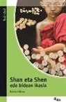 Xabier Olaso Bengoa - Shan eta Shen edo bidean ikasia