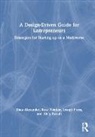 Rhea Alexander, Rhea Pember Alexander, Rose Pember, Joseph Press, Kiely Sweatt - Design Driven Guide for Entrepreneurs