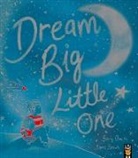 Becky Davies, Dana Brown - Dream Big, Little One