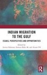 Anisur (Jamia Millia Islamia Rahman, P A Ansari, Sameer Babu M, Ansari Pa, Anisur Rahman, Anisur (Jamia Millia Islamia Rahman - Indian Migration to the Gulf