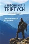 John Gardiner - A Hitchhiker's Triptych