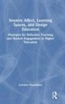 Lorraine Marshalsey - Sensory Affect, Learning Spaces, and Design Education