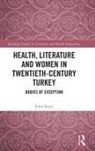 &amp;, Sima Imsir - Health, Literature and Women in Twentieth-Century Turkey