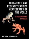 Richardson Matthew Richardson, Matthew Richardson - Threatened and Recently Extinct Vertebrates of the World