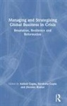 Ashish (Indian Institute of Foreign Trade) Gupta, Ashish Gupta Gupta, Jitender Gupta Kumar, Ashish Gupta, Ashish (Indian Institute of Foreign Trade) Gupta, Asish Gupta... - Managing and Strategising Global Business in Crisis