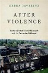 Debra Javeline, Debra (Associate Professor of Political Javeline, Debra (Associate Professor of Political Science Javeline, Javeline Debra - After Violence