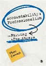 Marc Cornock - Accountability and Professionalism in Nursing and Healthcare