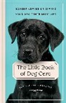 Ace Tilton Ratcliff - The Little Book of Dog Care