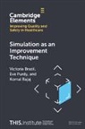 Komal Bajaj, Komal (NYC Health + Hospitals) Bajaj, Victoria Brazil, Victoria (Bond University and Gold Coast U Brazil, Victoria (Bond University and Gold Coast University Hospital) Brazil, Eve Purdy... - Simulation As an Improvement Technique