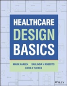 Karlen, M Karlen, Mark Karlen, Mark (Moore College of Art &amp; Design Karlen, Karlen Mark, Kyra Krotec Tucker... - Healthcare Design Basics