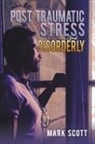 Mark Scott - Post Traumatic Stress And Disorderly