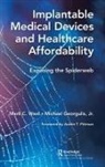 Jr. Georgulis, Michael Georgulis, Michael Georgulis Jr, Michael Georgulis Jr., Mark C West, Mark C. West... - Implantable Medical Devices and Healthcare Affordability