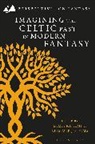 Dimitra Fimi, Alistair J P Sims, Sims Alistair J. P. Sims, Fimi Dimitra Fimi, Dimitra Fimi, Alistair J. P. Sims - Imagining the Celtic Past in Modern Fantasy