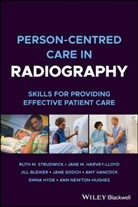 Ji Bleiker, Jill Bleiker, Jane Gooch, Amy Hancock, Jane M Harvey-Lloyd, Jane M. Harvey-Lloyd... - Person-Centred Care in Radiography