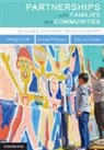 Sharryn Clarke, Wendy Goff, Wendy (Royal Melbourne Institute of Technolo Goff, Wendy (Royal Melbourne Institute of Technology) Goff, Wendy (Swinburne University of Technology Goff, Sivanes Phillipson... - Partnerships With Families and Communities