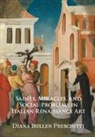 Diana Bullen Presciutti, Diana Bullen (University of Essex) Presciutti, Presciutti Diana Bullen - Saints, Miracles, and Social Problems in Italian Renaissance Art